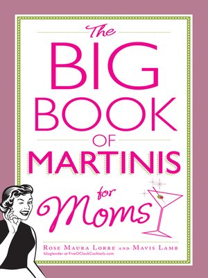 cover image of The Big Book of Martinis for Moms